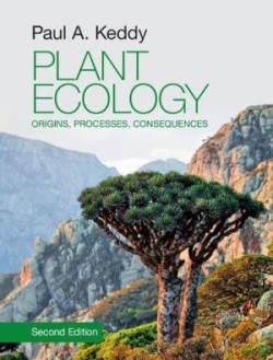 Plant Ecology : Origins, Processes, Consequences, 2nd Ed.