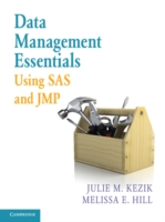 Data Management Essentials Using SAS and JMP