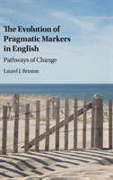 Evolution of Pragmatic Markers in English Pathways of Change