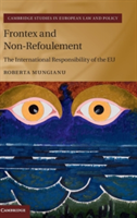 Frontex and Non-Refoulement The International Responsibility of the EU