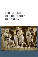 Ethics of the Family in Seneca