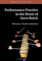 Performance Practice in the Music of Steve Reich