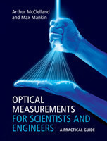 Optical Measurements for Scientists and Engineers : A Practical Guide