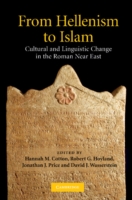 From Hellenism to Islam: Cultural and Linguistic Change in the Roman Near East