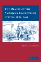 Demise of the American Convention System, 1880–1911