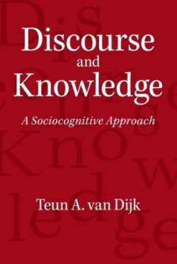 Discourse and Knowledge A Sociocognitive Approach