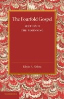 Fourfold Gospel: Volume 2, The Beginning