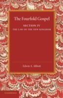 Fourfold Gospel: Volume 4, The Law of the New Kingdom