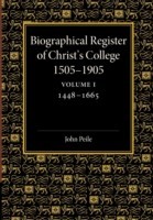 Biographical Register of Christ's College, 1505–1905: Volume 1, 1448–1665