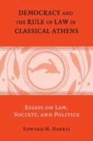 Democracy and the Rule of Law in Classical Athens