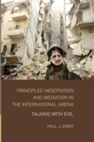 Principled Negotiation and Mediation in the International Arena
