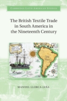 British Textile Trade in South America in the Nineteenth Century