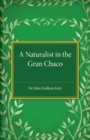 Naturalist in the Gran Chaco
