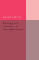 Origin and Influence of the Thoroughbred Horse