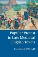 Popular Protest in Late Medieval English Towns