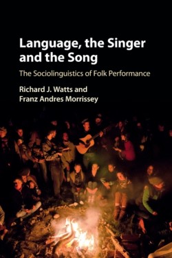 Language, the Singer and the Song The Sociolinguistics of Folk Performance
