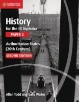 History for the IB Diploma: Paper 2: Authoritarian States (20th Century)