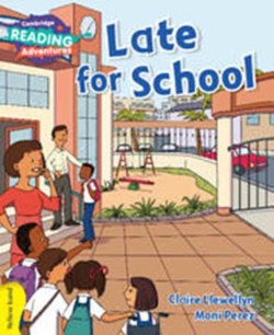 Cambridge Reading Adventures Yellow Late for School
