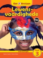 Ken & Verstaan Lewensvaardighede Onderwysersgids Graad 3 Afrikaans