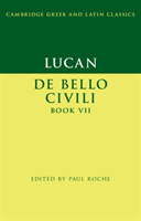 Lucan: De Bello Ciuili Book VII