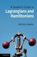 Student's Guide to Lagrangians and Hamiltonians