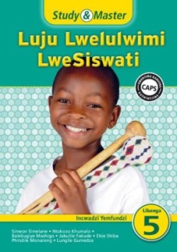 Study & Master Luju Lwelulwimi LweSiswati Incwadzi Yemfundzi Libanga lesi-5