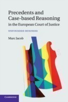 Precedents and Case-Based Reasoning in the European Court of Justice