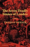 Seven Deadly Sinnes of London