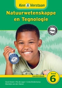 Ken & Verstaan Natuurwetenskappe en Tegnologie Leerdersboek Graad 6