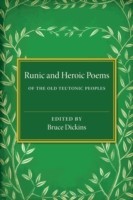 Runic and Heroic Poems of the Old Teutonic Peoples