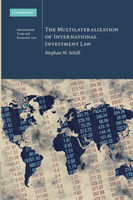 The Multilateralization of International Investment Law