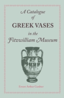 Catalogue of Greek Vases in the Fitzwilliam Museum Cambridge