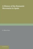 History of the Romantic Movement in Spain: Volume 1