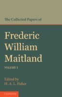 Collected Papers of Frederic William Maitland: Volume 1