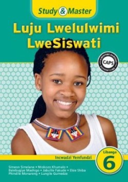 Study & Master Luju Lwelulwimi LweSiswati Incwadzi Yemfundzi Libanga lesi-6