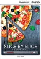 Camb Disc Educ Rdrs Low Interm:: Slice by Slice: The Story of Pizza