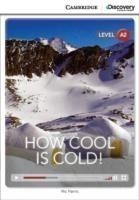 Camb Disc Educ Rdrs Low Interm:: How Cool is Cold!