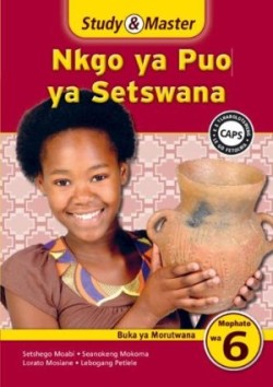 Study & Master Nkgo ya Puo ya Setswana Buka ya Morutwana Mophato wa 6