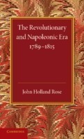 Revolutionary and Napoleonic Era 1789–1815