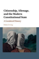 Citizenship, Alienage, and the Modern Constitutional State