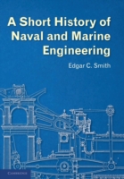 Short History of Naval and Marine Engineering