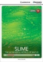 Camb Disc Educ Rdrs Low Interm:: Slime: The Wonderful World of Mucus