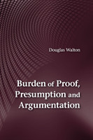 Burden of Proof, Presumption, and Argumentation