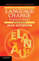 Language Change: Progress Or Decay? 4th Edition