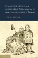 Evaluating Empire and Confronting Colonialism in Eighteenth-Century Britain