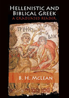 Hellenistic and Biblical Greek A Graduated Reader