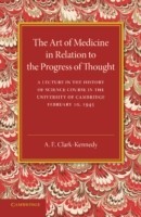 Art of Medicine in Relation to the Progress of Thought