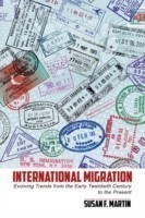 nternational Migration : Evolving Trends from the Early Twentieth Century to the Present