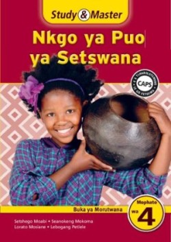 Study & Master Nkgo ya Puo ya Setswana Buka ya Morutwana Mophato wa 4