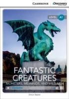 Camb Disc Educ Rdrs Beginner:: Fantastic Creatures: Monsters, Mermaids, and Wild Men